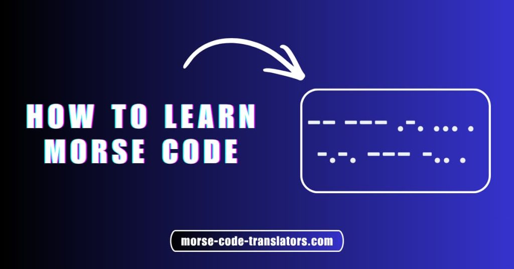 How to Learn Morse Code