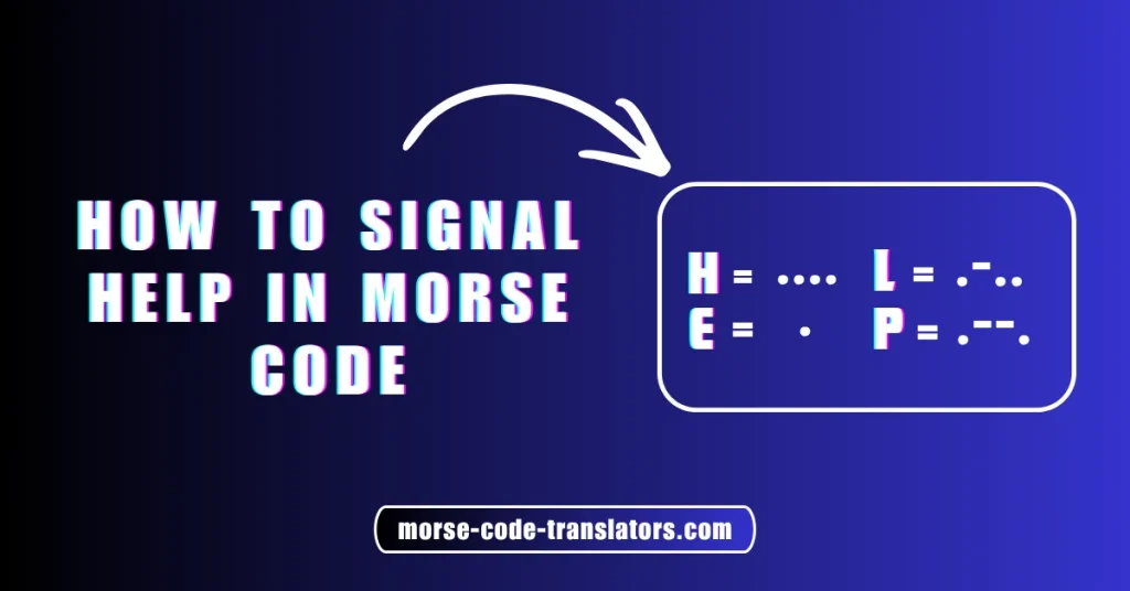 How to Signal Help in Morse Code