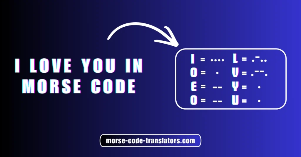 I Love You in Morse Code